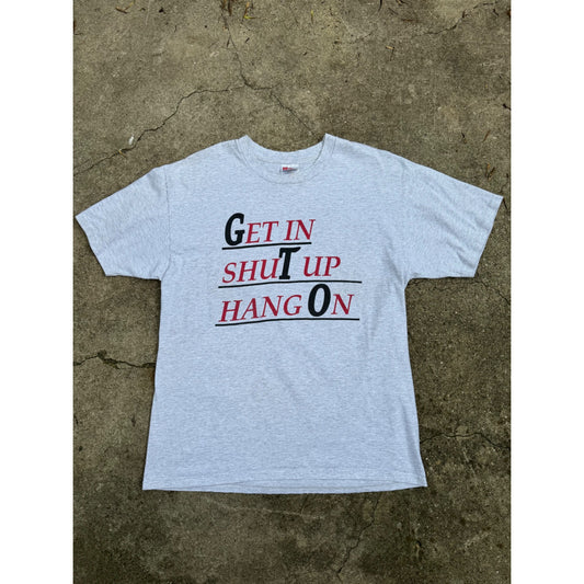 90's Get In Shut Up Hang On GTO Single Stitch Tee T-Shirt Large